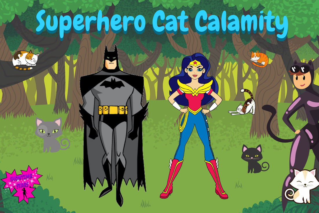 Super Hero Cat Calamity Show @ Showtime Stars