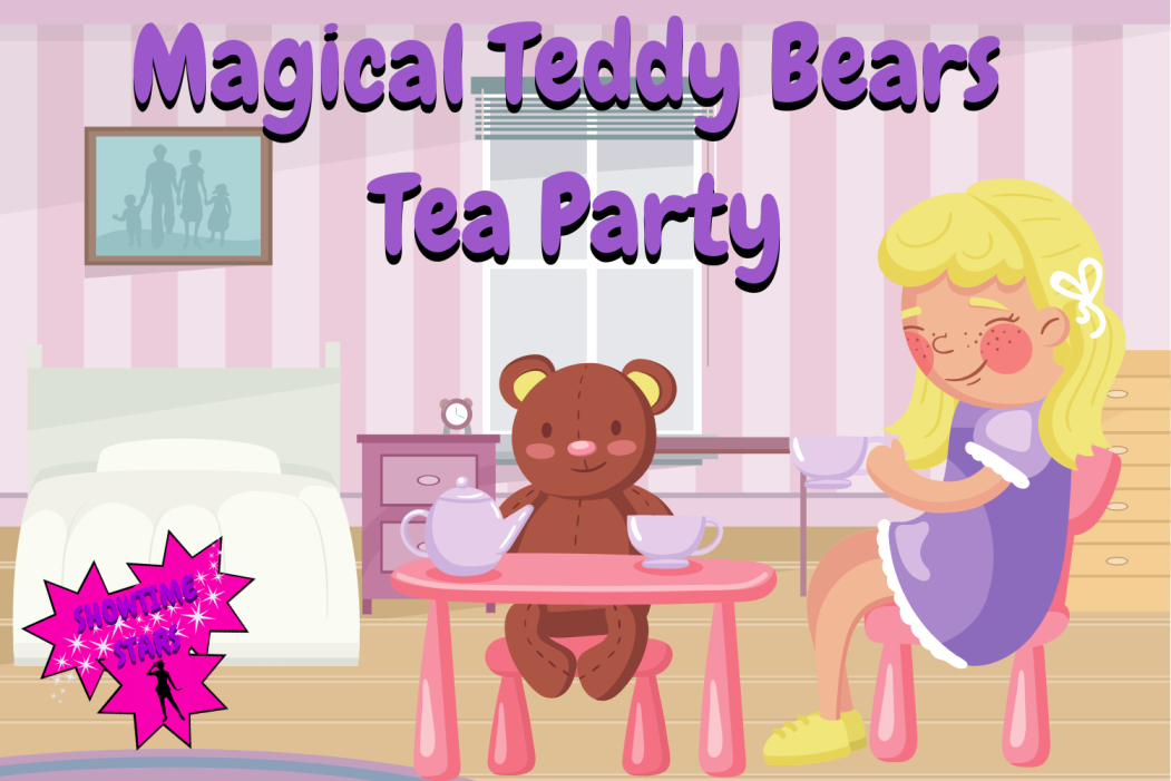 Magical Teddy Bears Tea Party Show @ Showtime Stars